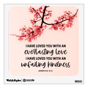 Jeremiah 31:3 I Have Loved You Bible Verse  Wall Decal