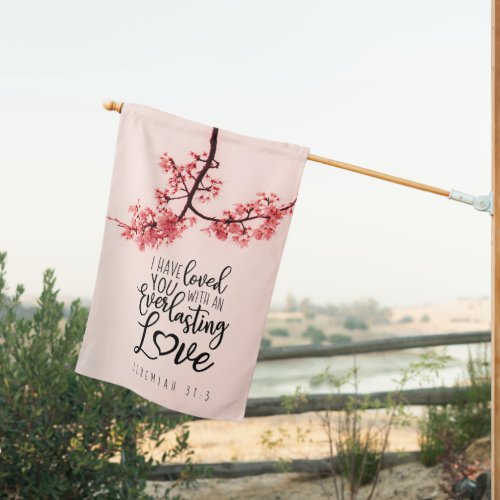 Jeremiah 313 I Have Loved You Valentines Day House Flag
