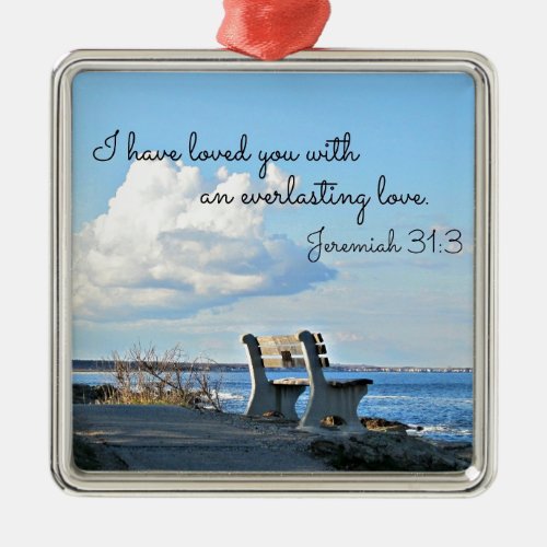 Jeremiah 313 I have loved you with an everlasting Metal Ornament