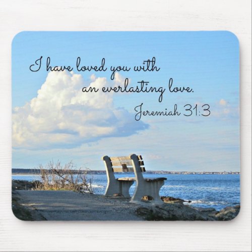Jeremiah 313 I have loved you with an everlasting Mouse Pad