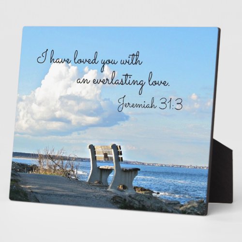 Jeremiah 313 I have loved you with an everlasting Plaque