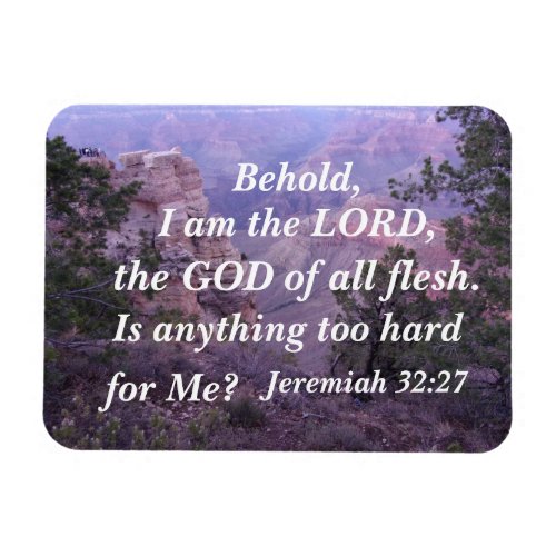 Jeremiah 3227 Behold I am the LORD the GOD of  Magnet