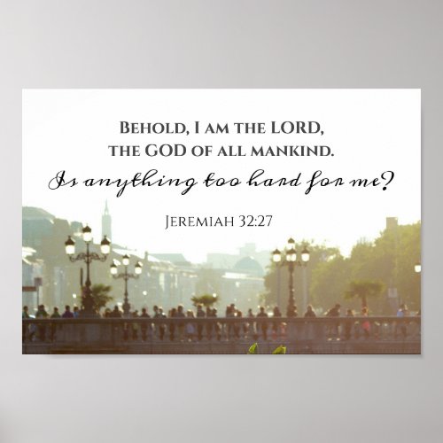 Jeremiah 3227 Is anything too hard for me  Poster