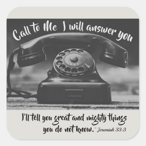 Jeremiah 333 Call to Me I will answer you Bible Square Sticker