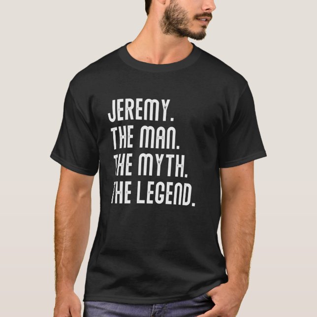 JEREMY Man Myth Legend Shirt  For Mens Funny JEREM (Front)
