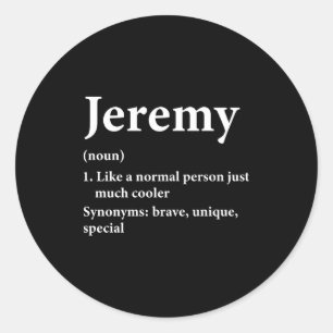 Jeremy Name Definition Funny D Classic Round Sticker