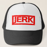 Jerk Stamp Trucker Hat