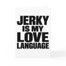Jerky Is My Love Language Funny Beef Jerky
