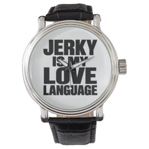 Jerky Is My Love Language Funny Beef Jerky Watch