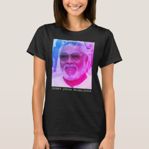 Jerry Rawlings, J.J. Rawlings, President of Ghana T-Shirt