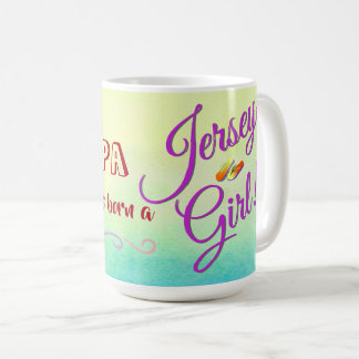 Jersey Girl Once & Always Coffee Mug
