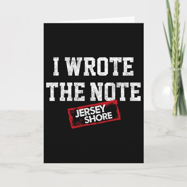 Jersey Shore - I Wrote The Note  Card (Front)