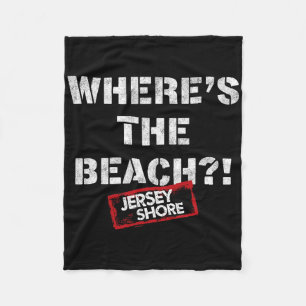 Jersey Shore - Where's The Beach Fleece Blanket