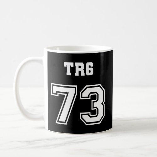 Jersey Style Triumph Tr6 73 1973 British English S Coffee Mug