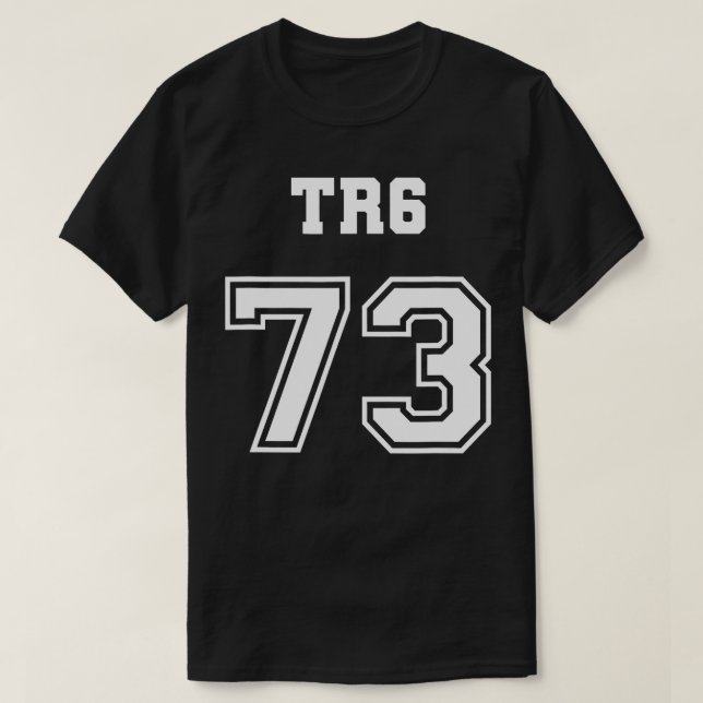 Jersey Style Triumph TR6 73 1973 British English S T-Shirt (Design Front)