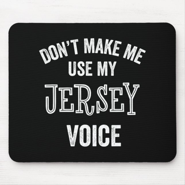 Jersey Voice Accent New Jersey Funny Gift Jerseyan Mouse Pad (Front)
