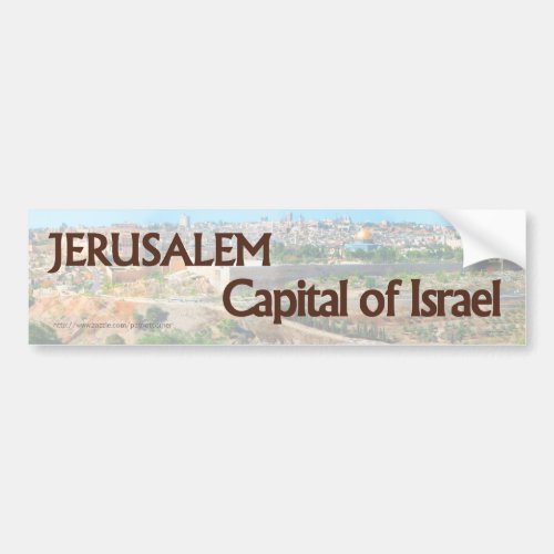 Jerusalem IS the Capital of Israel bumper sticker