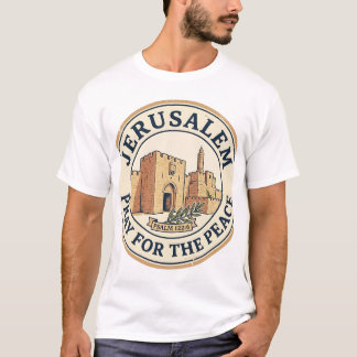 Jerusalem Pray for the Peace Psalm 122:6 Stamp T-Shirt