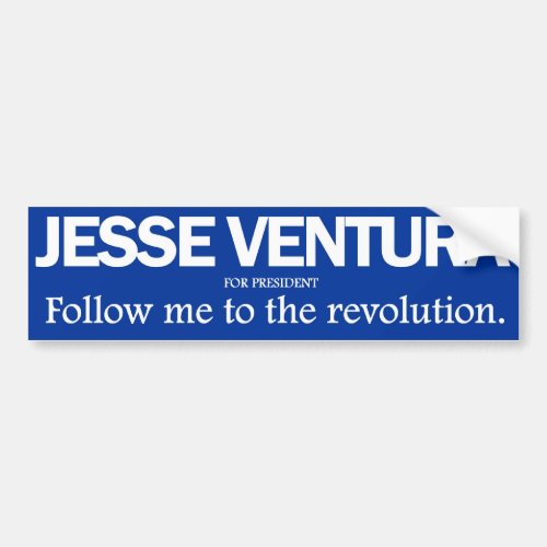 Jesse Ventura _ Follow me to the revolution bumper Bumper Sticker