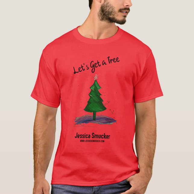Jessica Smucker "Let's Get a Tree" T-shirt (Front)