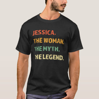 Jessica The Woman The Myth The Legend Girl T-Shirt