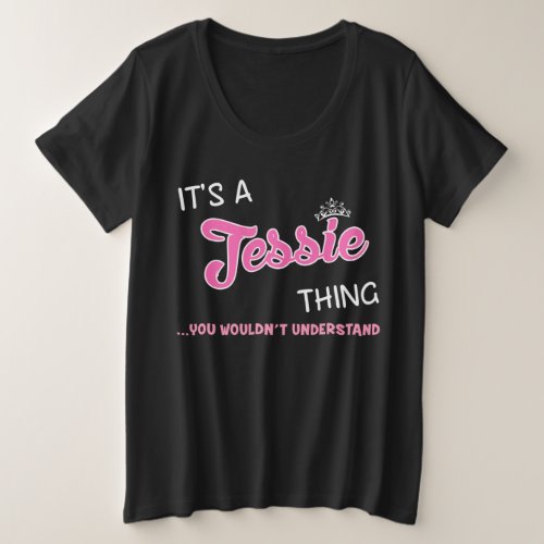 Jessie thing you wouldnt understand plus size T_Shirt