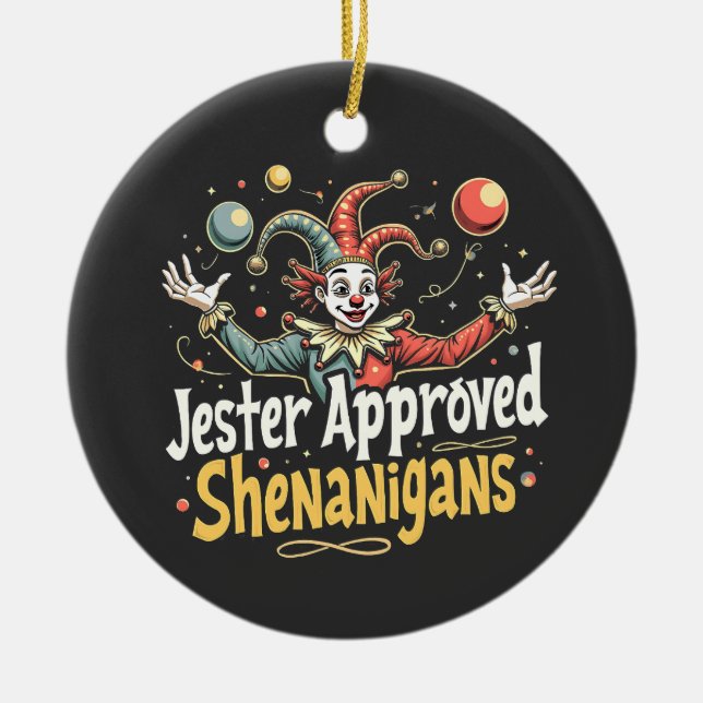 Jester Approved Shenanigans Circus Clown  Ceramic Ornament (Front)