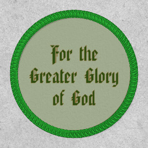 Jesuit Motto by St Ignatius Loyola (BK50; English) Patch