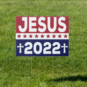 Jesus 2022, Midterm Election Vote Jesus 2022 Sign