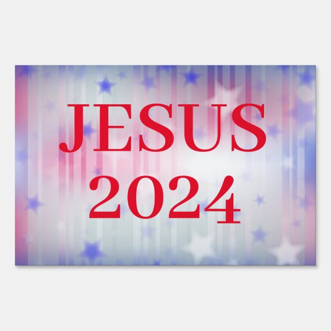 Jesus 2024 12" x 18" Yard Sign with H Frame (Front)