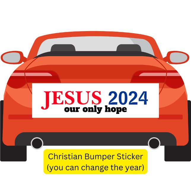 Jesus 2024 Our ONLY Hope Presidential Bumper Sticker (Creator Uploaded)