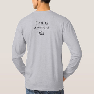 Jesus Accepted Me Men's Long Sleeve Shirt