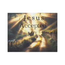 Jesus Accepted Me Metal Print