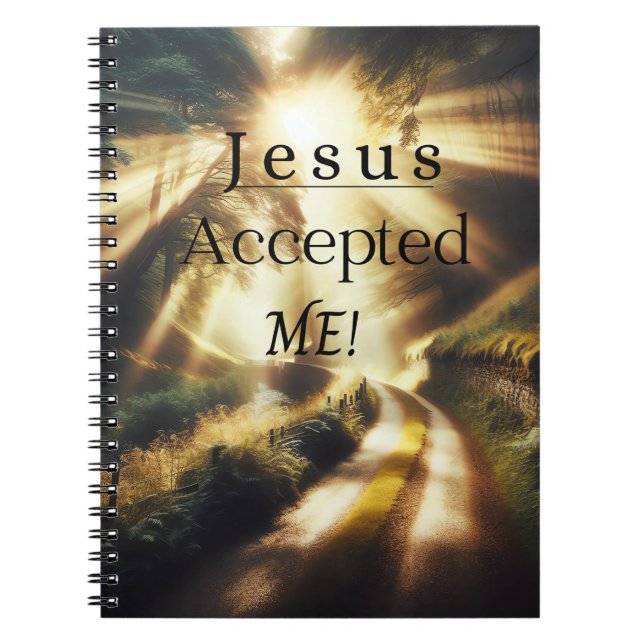 Jesus Accepted Me Notebook (Front)