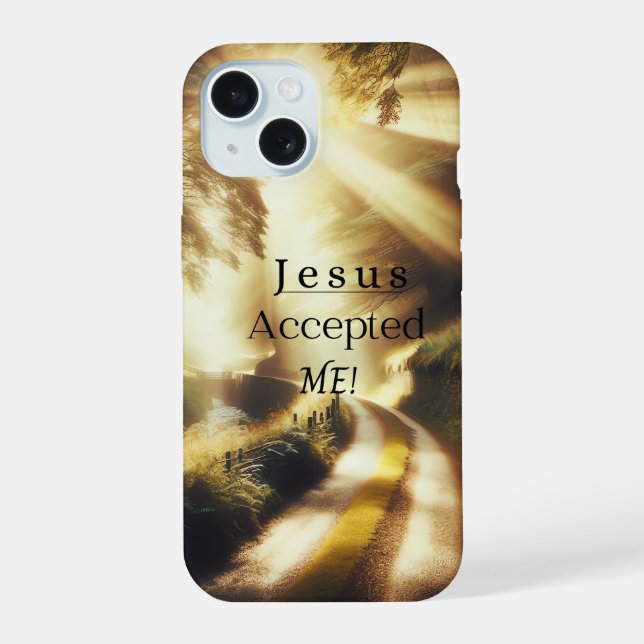 Jesus Accepted Me Phone Case (Back)