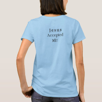 Jesus Accepted Me Short Sleeve Shirt