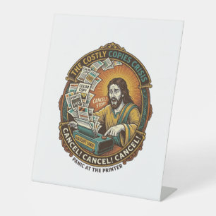 Jesus Accidental 100 Color Copies Printer Mistake  Pedestal Sign