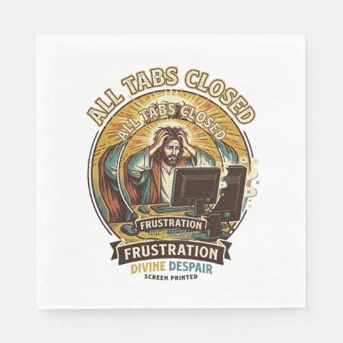 Jesus Accidentally Closed All Browser Tabs Panic T Napkins