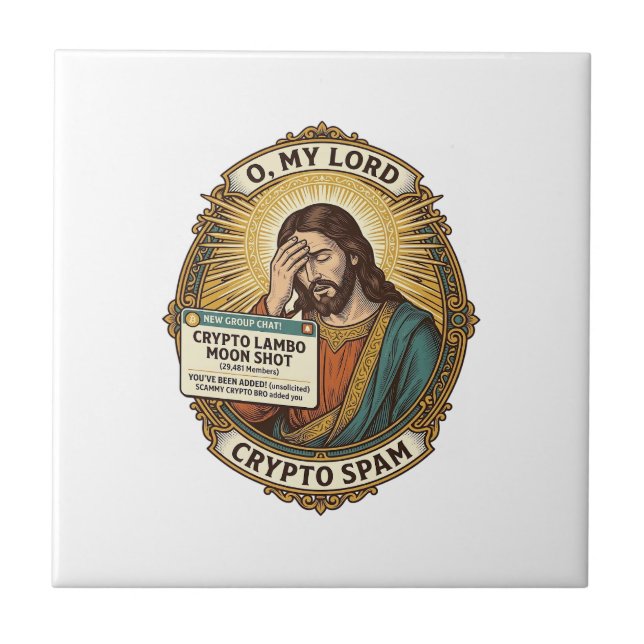 Jesus Added Spam Crypto Group Chat Annoyance Humor Ceramic Tile (Front)