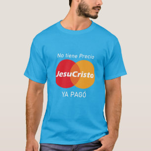 Jesus Already Paid - Faith Shirt with Mastercard P
