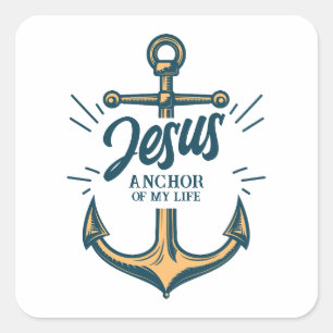 Jesus Anchor of my life Square Sticker