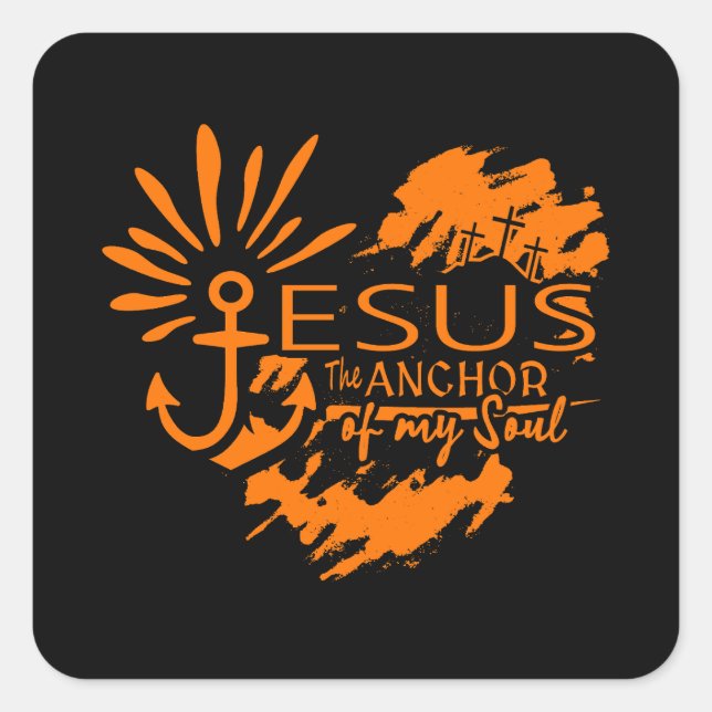 Jesus Anchor of My Soul – Heart Cross Square Sticker (Front)