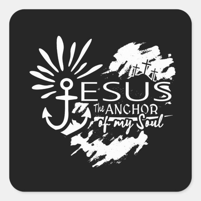 Jesus Anchor of My Soul – Heart Cross Square Sticker (Front)