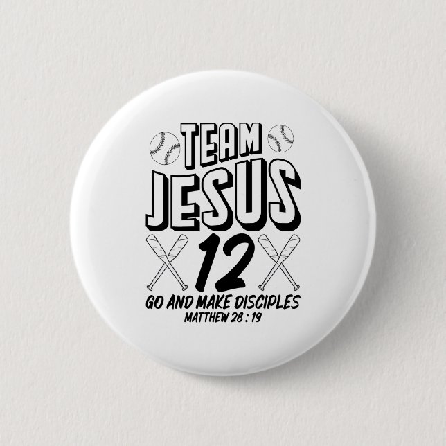 Jesus And Baseball Team Jesus Christian Matthew 28 Button (Front)