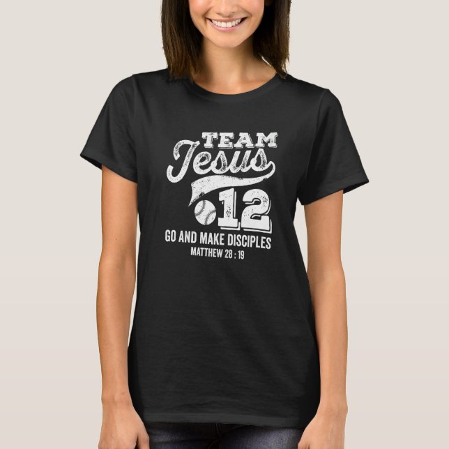 Jesus and Baseball Team Jesus Christian Matthew 28 T-Shirt (Front)