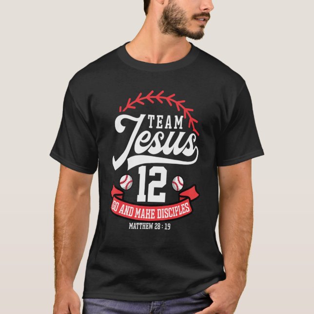 Jesus and Baseball Team Jesus Christian Matthew 28 T-Shirt (Front)