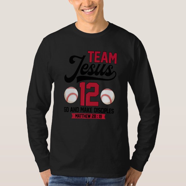 Jesus and Baseball Team Jesus Christian Matthew 28 T-Shirt (Front)