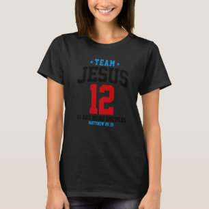 Jesus and Baseball Team Jesus Christian Matthew 28 T-Shirt