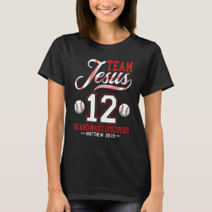 Jesus and Baseball Team Jesus Christian Matthew 28 T-Shirt