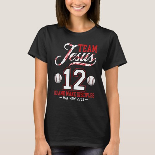 Jesus and Baseball Team Jesus Christian Matthew 28 T_Shirt